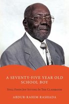 A Seventy-Five Year Old School Boy