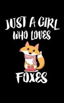 Just a Girl Who Loves Foxes
