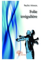 Collection Classique - Folie irrégulière