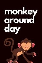 Monkey Around Day