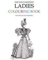 The Old Fashioned Ladies Colouring Book
