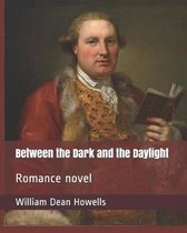 Between the Dark and the Daylight