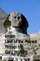 Egypt: Land of the Pharaoh
