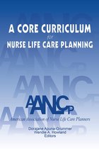 A Core Curriculum for Nurse Life Care Planning
