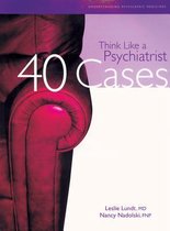 Think Like a Psychiatrist