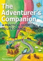 The Adventurer's Companion: A Practical Guide to Life Change