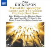 Peter Dickinson, John Flinders, Nash Ensemble, Lionel Friend, Ivor Bolton - Dickinson: Mass Of The Apocalypse (CD)