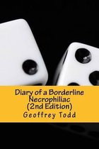 Diary of a Borderline Necrophiliac (2nd Edition)