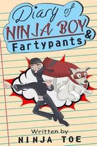 Diary of Ninja Boy & Fartypants