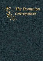 The Dominion conveyancer