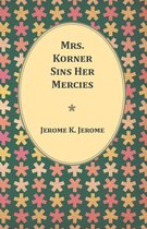 Mrs. Korner Sins Her Mercies