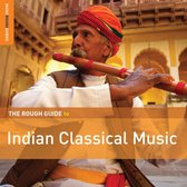 Indian Classical Music. The Rough Guide of