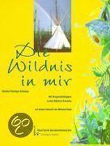 Die Wildnis in mir