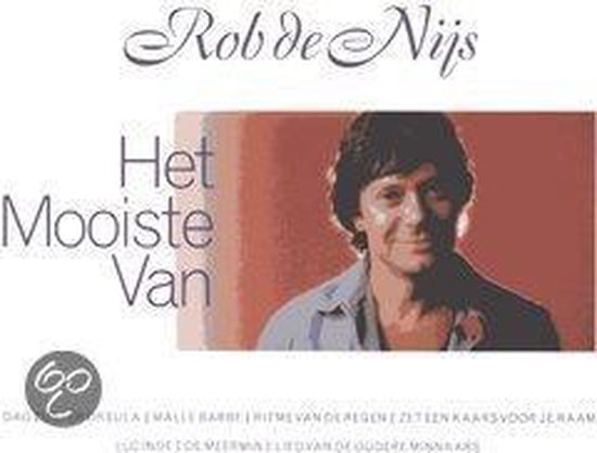 Het Mooiste Van, Rob De Nijs | CD (album) | Muziek | bol.com