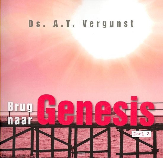 Vergunst, Brug naar genesis 3 - A.T. Vergunst | Do-index.org