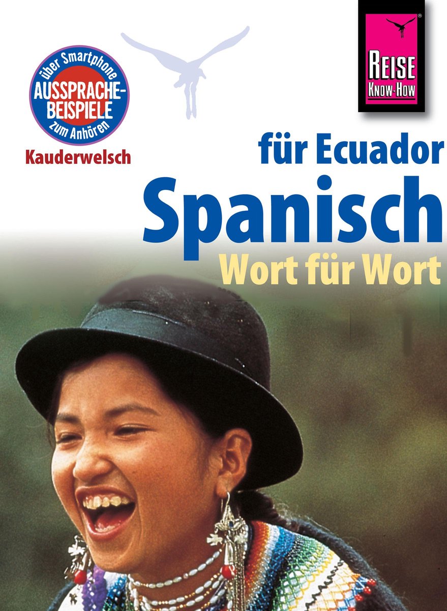 Kauderwelsch 96 - Reise Know-How Sprachführer Spanisch für Ecuador - Wort für Wort: Kauderwelsch-Band 96 - Wolfgang Falkenberg