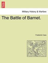 The Battle of Barnet.