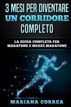 3 Mesi Per Diventare Un Corridore Completo