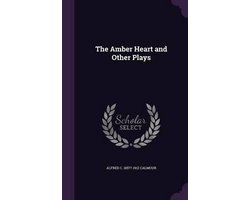 The Amber Heart and Other Plays