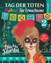 Tag der Toten 2 - Malbuch fur Erwachsene - Nachtausgabe