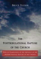 The Posttribulational Rapture of the Church