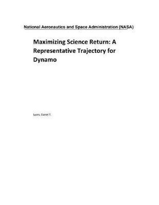 Maximize Science Maximizing Science Return, National Aeronautics And Space Adm Nasa ...