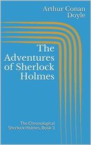 The Chronological Sherlock Holmes 3 - The Adventures of Sherlock Holmes