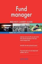 Fund Manager Red-Hot Career Guide; 2502 Real Interview Questions