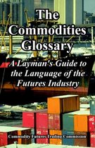 The Commodities Glossary