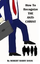 How To Recognize The Anti-Christ