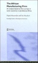 Routledge Studies in Development Economics-The African Manufacturing Firm