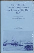Eerste Tocht Van De Willem Barents Naar De Noordelijke Ijszee 1878 / 1