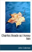Charles Reade as I Knew Him