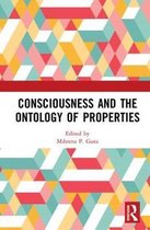 Consciousness and the Ontology of Properties