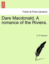 Dare MacDonald. a Romance of the Riviera.
