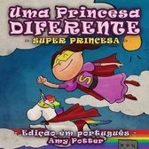 Uma Princesa Diferente - Super Princesa (livro infantil ilustrado)
