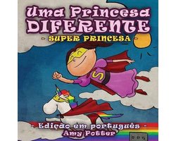 Uma Princesa Diferente - Super Princesa (livro infantil ilustrado)