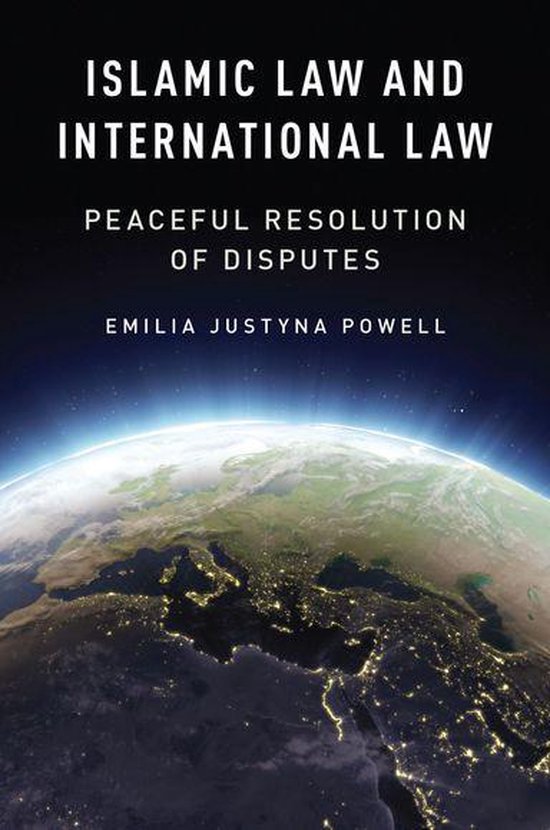 Islamic Law and International Law (ebook), Emilia Justyna Powell 9780190064655 Boeken