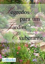 Coleção Casa & Jardim - Segredos para um jardim exuberante