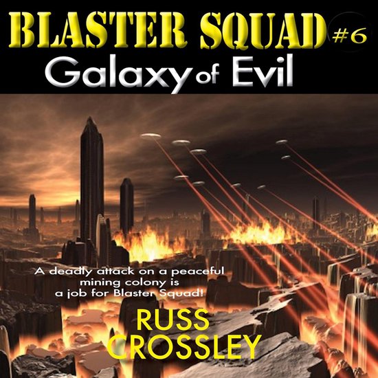 Blaster Squad #6 Galaxy of Evil - cover