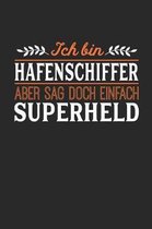 Ich bin Hafenschiffer aber sag doch einfach Superheld