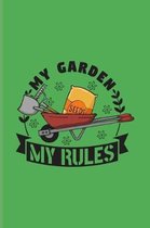 My Garden My Rules