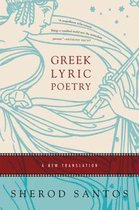 Greek Lyric Poetry - A New Translation