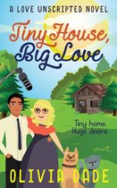 Love Unscripted 2 - Tiny House, Big Love