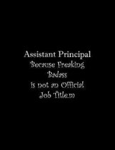 Assistant Principal Because Freaking Badass is not an Official Job Title