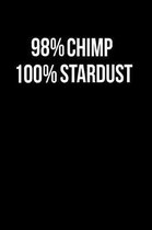 98% Chimp 100% Stardust