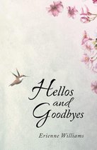 Hellos and Goodbyes