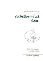 Selbstbewusst Sein - In Fulle leben