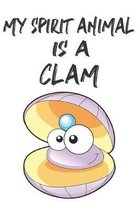 My Spirit Animal Is A Clam