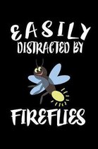 Easily Distracted By Fireflies